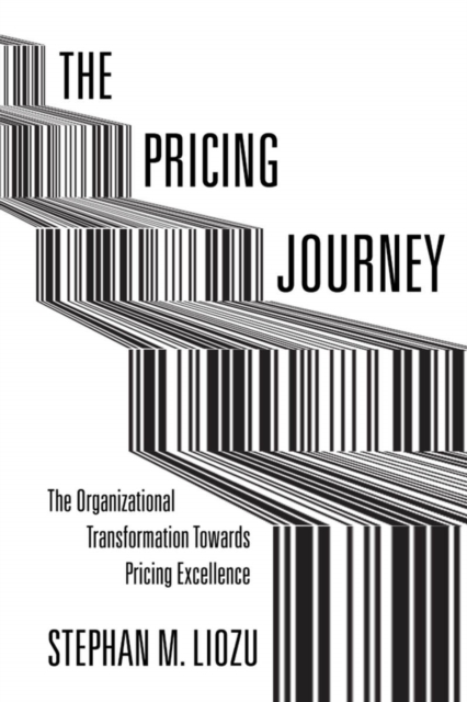 The Pricing Journey – The Organizational Transformation Toward Pricing Excellen…