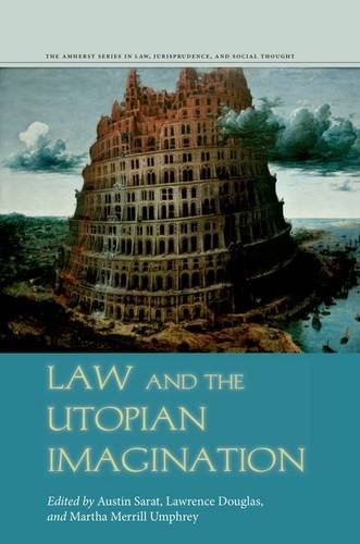 Law and the Utopian Imagination Sarat Douglas Umphrey Hardback 9780804790819