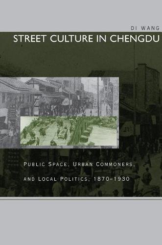 Street Culture in Chengdu – Public Space, Urban Commoners, and Local Politics, …