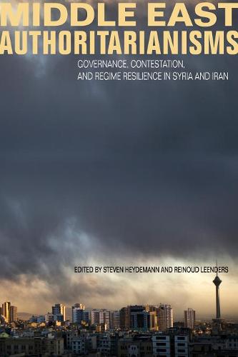 Middle East Authoritarianisms – Governance, Contestation, and Regime Resilience…