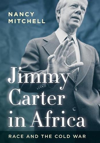 Jimmy Carter in Africa – Race and the Cold War Mitchell Hardback 9780804793858