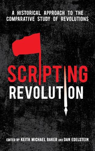 Scripting Revolution – A Historical Approach to the Comparative Study of Revolu…