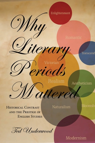 Why Literary Periods Mattered – Historical Contrast and the Prestige of English…