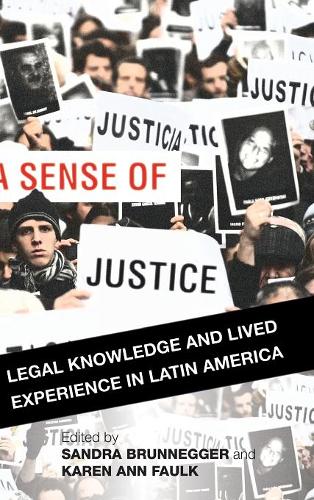A Sense of Justice – Legal Knowledge and Lived Experience in Latin America