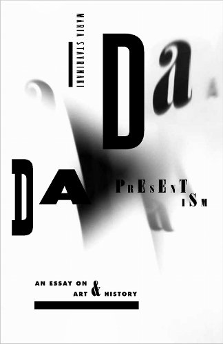 Dada Presentism – An Essay on Art and History Stavrinaki Paperback 9780804798129