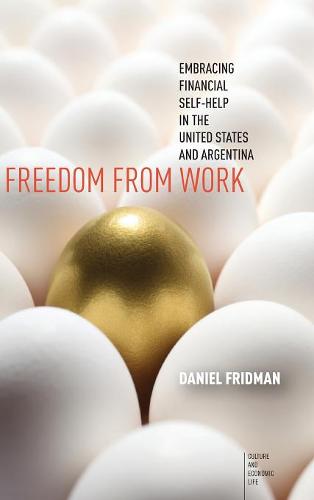 Freedom from Work – Embracing Financial Self–Help in the United States and Arge…