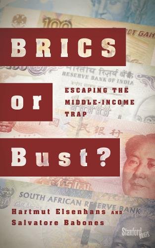 BRICS or Bust? – Escaping the Middle–Income Trap Elsenhans Babones Paperback