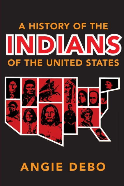A History of the Indians of the United States Debo Paperback 9780806118888