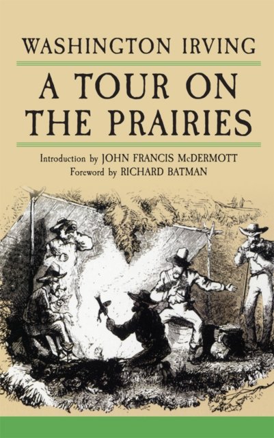 A Tour on the Prairies Irving Mcdermott Batman Paperback John Wiley & Sons