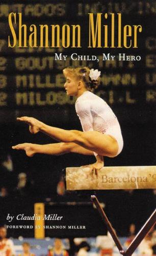 Shannon Miller – My Child, My Hero Miller Hardback MP–OKL Uni of Oklahoma