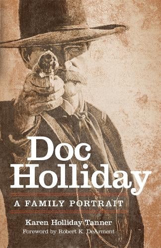 Doc Holliday – A Family Portrait Tanner Paperback John Wiley & Sons