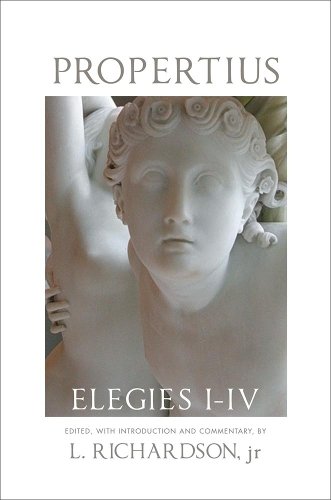 Propertius – Elegies I–IV Richardson Propertius Paperback John Wiley & Sons