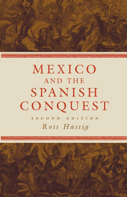 Mexico and the Spanish Conquest Hassig Paperback John Wiley & Sons 9780806137933