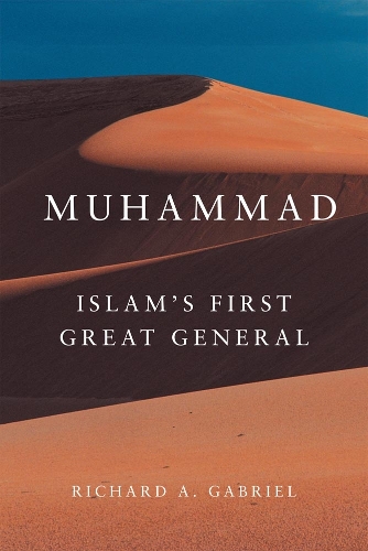 Muhammad – Islam′s First Great General Gabriel Hardback John Wiley & Sons