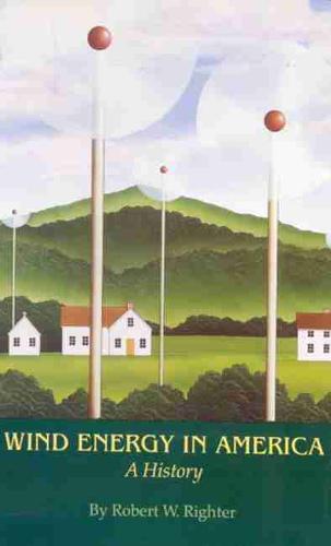 Wind Energy in America – A History Righter Paperback John Wiley & Sons