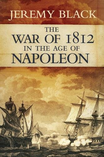 The War of 1812 in the Age of Napoleon Black Hardback John Wiley & Sons