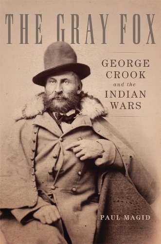 The Gray Fox – George Crook and the Indian Wars Magid Hardback John Wiley & Sons