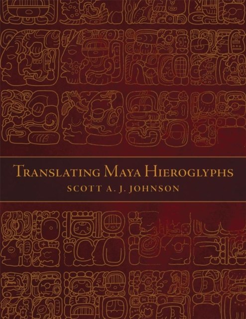 Translating Maya Hieroglyphs Johnson Paperback John Wiley & Sons 9780806151212