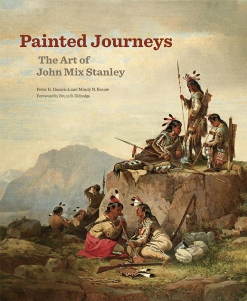Painted Journeys – The Art of John Mix Stanley Hassrick Besaw Eldredge Paperback