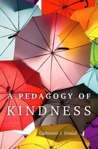 A Pedagogy of Kindness Denial Paperback John Wiley & Sons 9780806193854