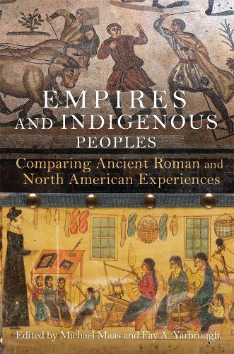 Empires and Indigenous Peoples – Comparing Ancient Roman and North American Exp…