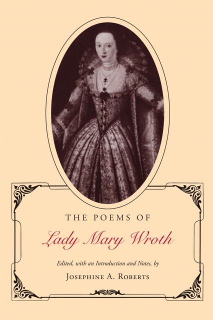 The Poems of Lady Mary Wroth Roberts Paperback MP–LSU LSU Press 9780807117996