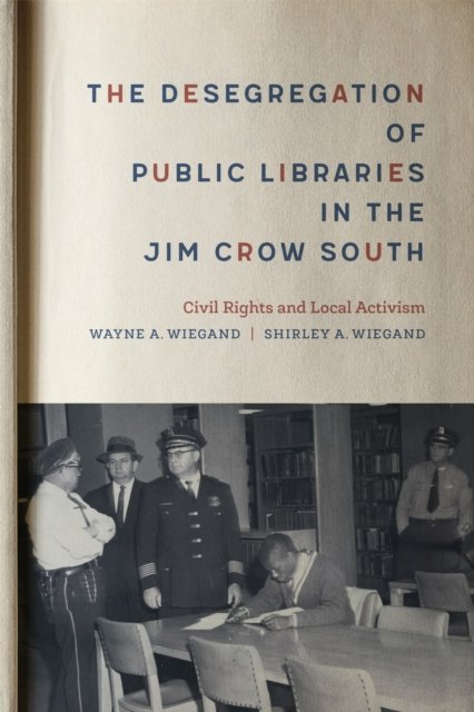 The Desegregation of Public Libraries in the Jim – Civil Rights and Local Activ…