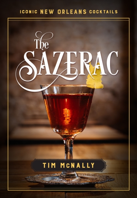 The Sazerac Mcnally Hardback MP–LSU LSU Press 9780807171660