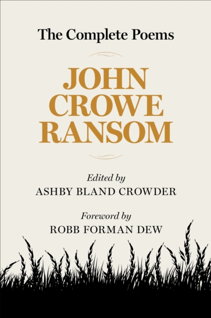 The Complete Poems Ransom Crowder Dew Paperback MP–LSU LSU Press 9780807171745