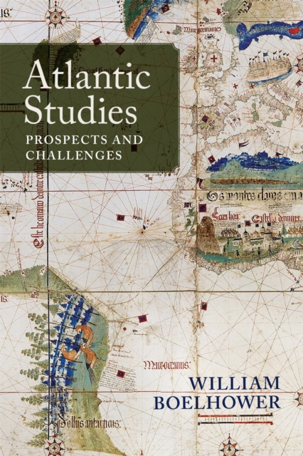 Atlantic Studies – Prospects and Challenges Boelhower Paperback MP–LSU LSU Press