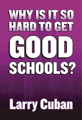 Why Is It So Hard to Get Good Schools? Cuban Paperback John Wiley & Sons
