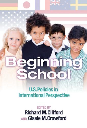 Beginning School – U.S. Policies in International Perspective Clifford Crawford