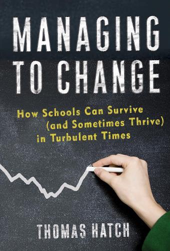 Managing to Change – How Schools Can Survive (and Sometimes Thrive) in Turbulen…