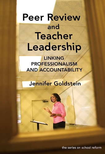 Peer Review and Teacher Leadership – Linking Professionalism and Accountability
