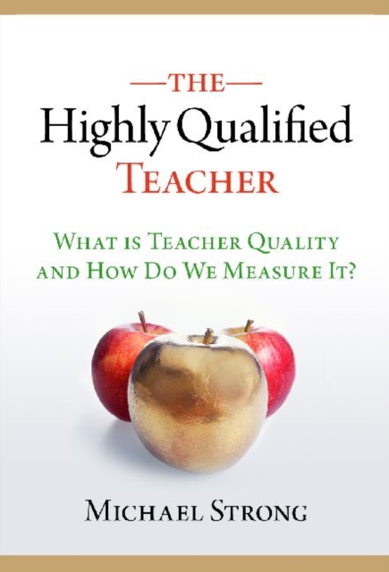 The Highly Qualified Teacher Strong Paperback John Wiley & Sons 9780807752258
