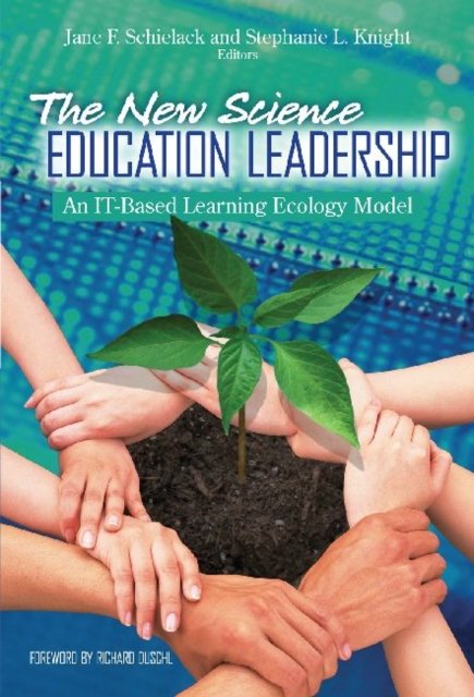 The New Science Education Leadership – An IT–Based Learning Ecology Model