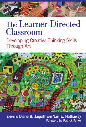 The Learner–Directed Classroom – Developing Creative Thinking Skills Through Ar…