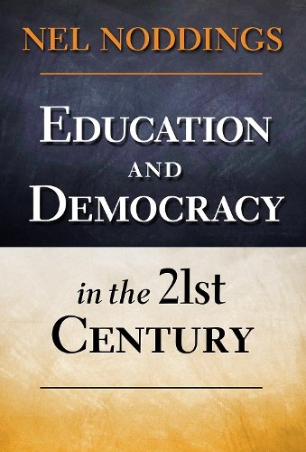 Education and Democracy in the 21st Century Noddings Paperback John Wiley & Sons