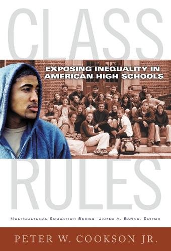 Class Rules – Exposing Inequality in American High Schools Cookson Banks