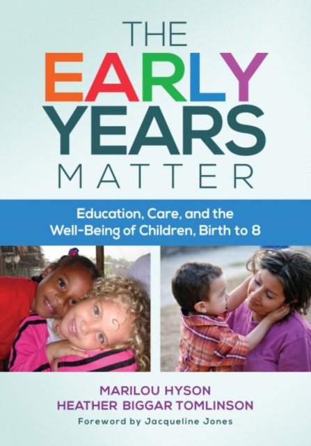 The Early Years Matter – Education, Care, and the Well–Being of Children, Birth…
