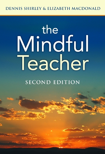 The Mindful Teacher Shirley Macdonald Lieberman Mcdonald Paperback 9780807756843