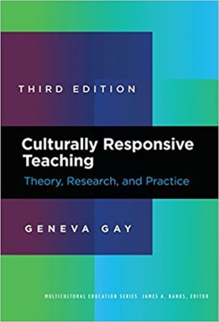 Culturally Responsive Teaching – Theory, Research, and Practice Gay Paperback