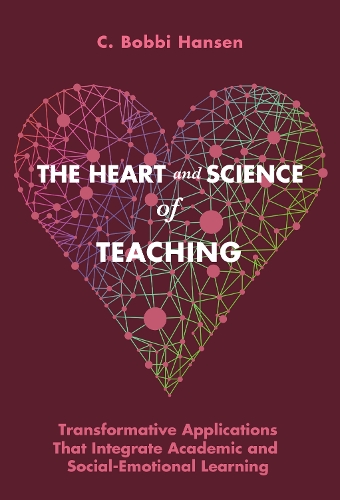 The Heart and Science of Teaching – Transformative Applications That Integrate …