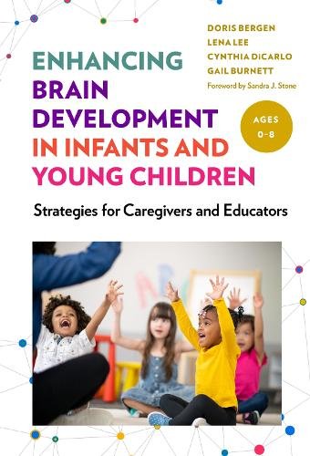 Enhancing Brain Development in Infants and Young – Strategies for Caregivers an…