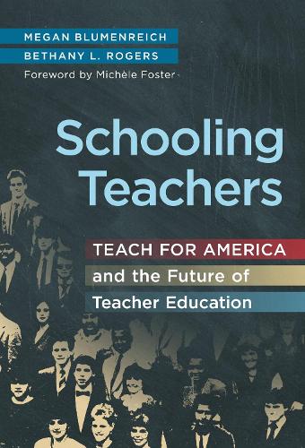 Schooling Teachers – Teach For America and the Future of Teacher Education