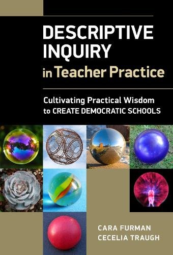 Descriptive Inquiry in Teacher Practice – Cultivating Practical Wisdom to Creat…