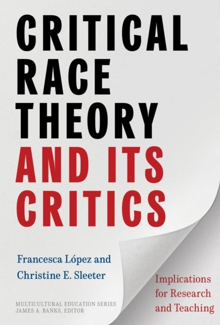 Critical Race Theory and Its Critics – Implications for Research and Teaching