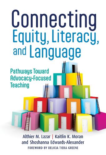 Connecting Equity, Literacy, and Language – Pathways Toward Advocacy–Focused Te…