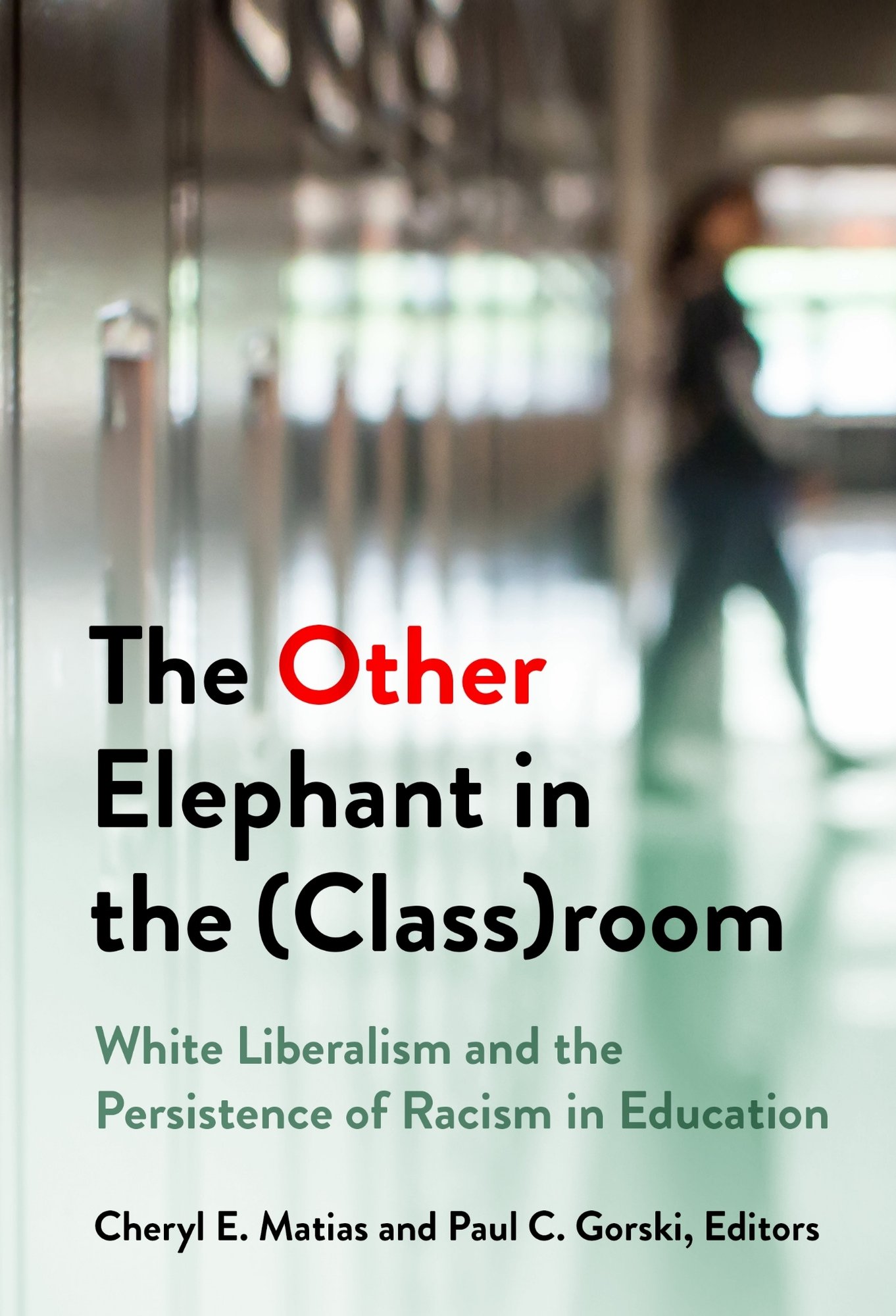The Other Elephant in the (Class)room – White Liberalism and the Persistence of…