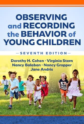 Observing and Recording the Behavior of Young Children Cohen Stern Balaban